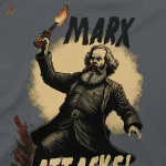 T-Shirt Karl Attacks, parfait pour les militants