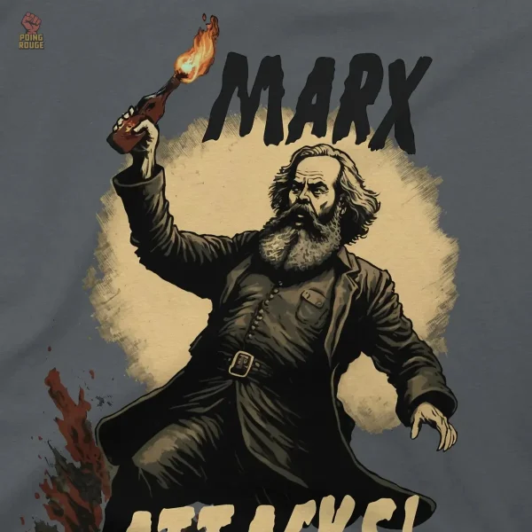 T-Shirt Karl Attacks, parfait pour les militants