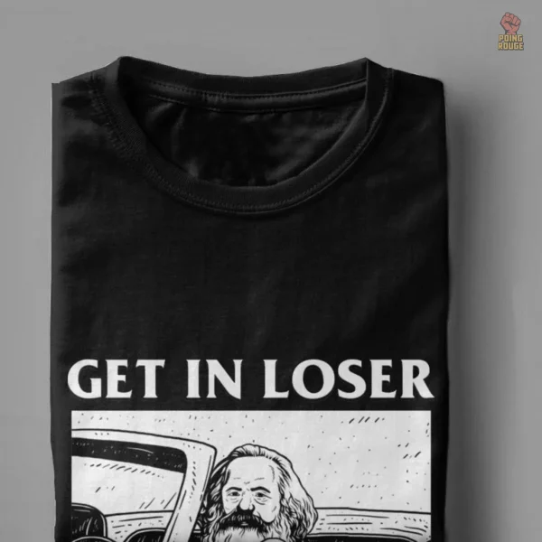 T-Shirt Get In Loser, un clin d'œil humoristique